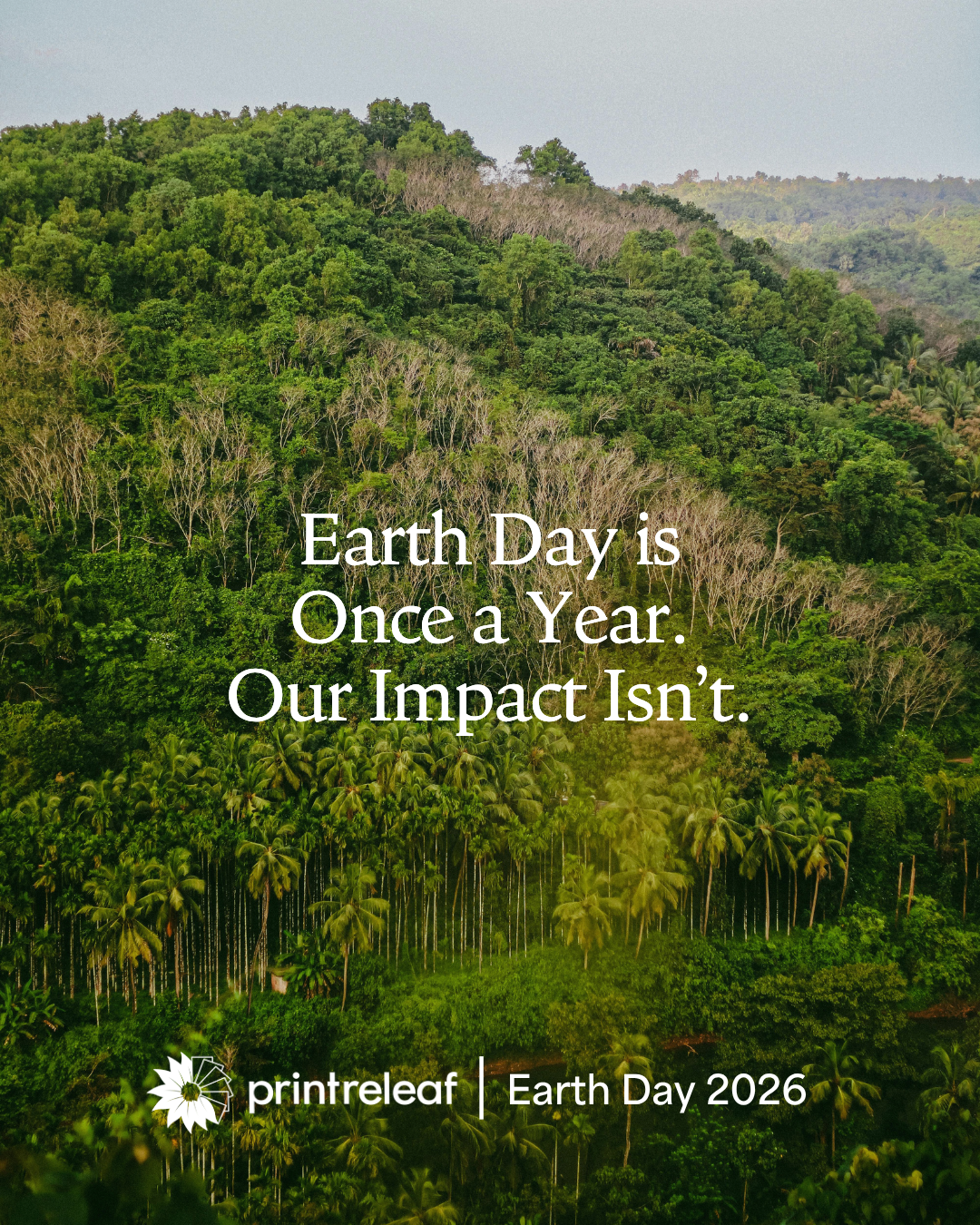 1-PrintReleaf Earth Day Impact 2026 1-PrintReleaf Earth Day Impact 2026