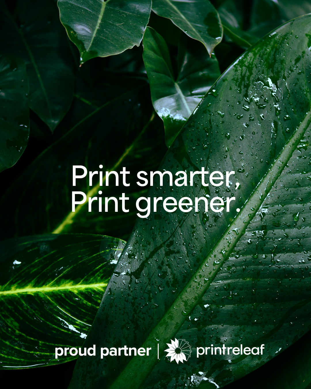 Print smarter, Print greener.